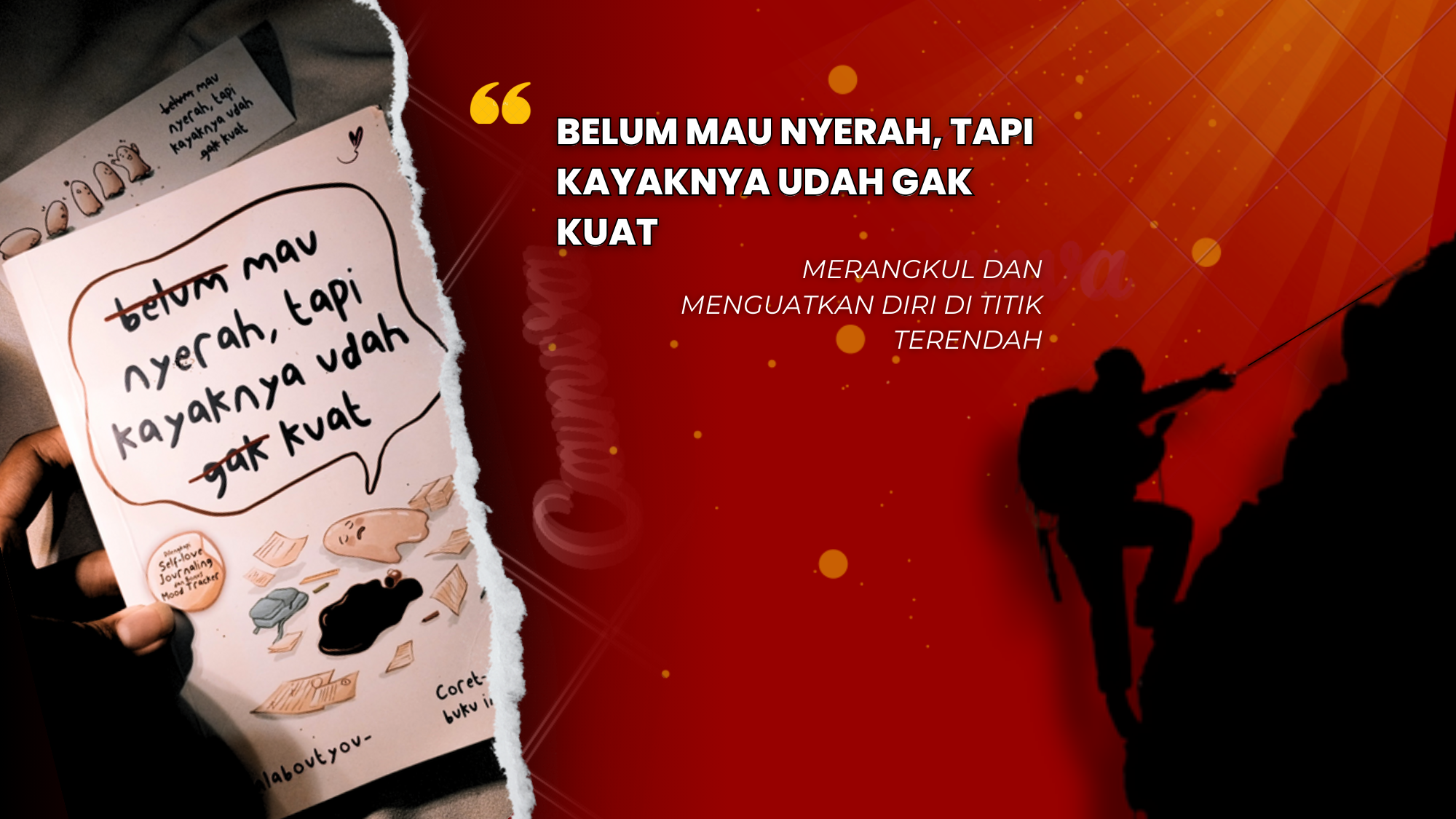 Thumbnail artikel Belum Mau Nyerah, tapi Kayaknya Udah Gak Kuat: Merangkul dan Menguatkan Diri di Titik Terendah