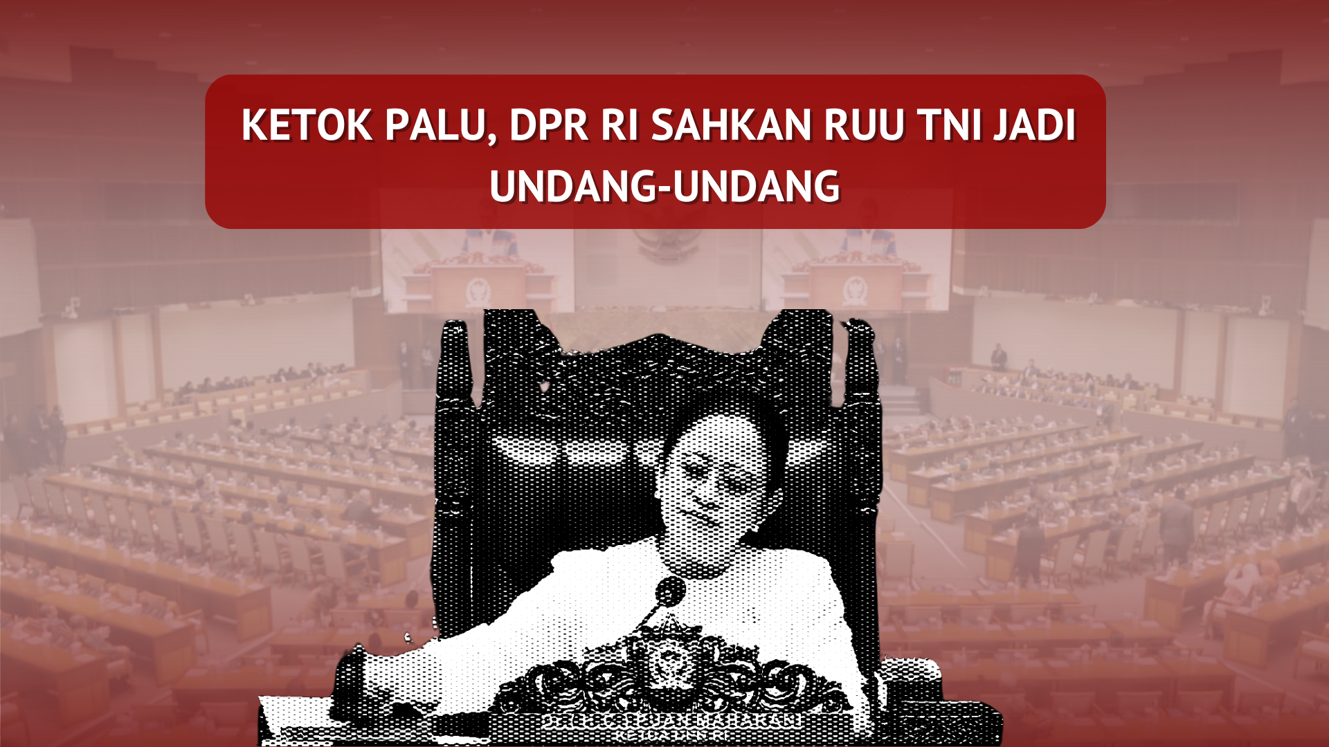 Thumbnail artikel Ketok Palu, DPR RI Sahkan RUU TNI Jadi Undang-undang