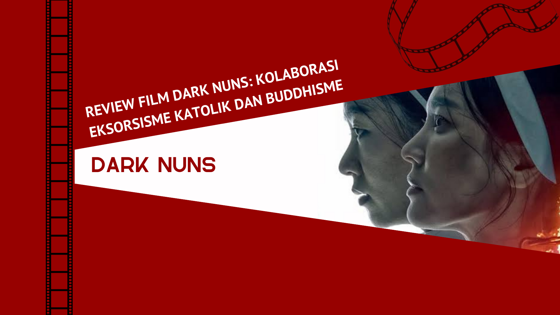 Thumbnail artikel Review Film Dark Nuns: Kolaborasi Eksorsisme Katolik dan Buddhisme