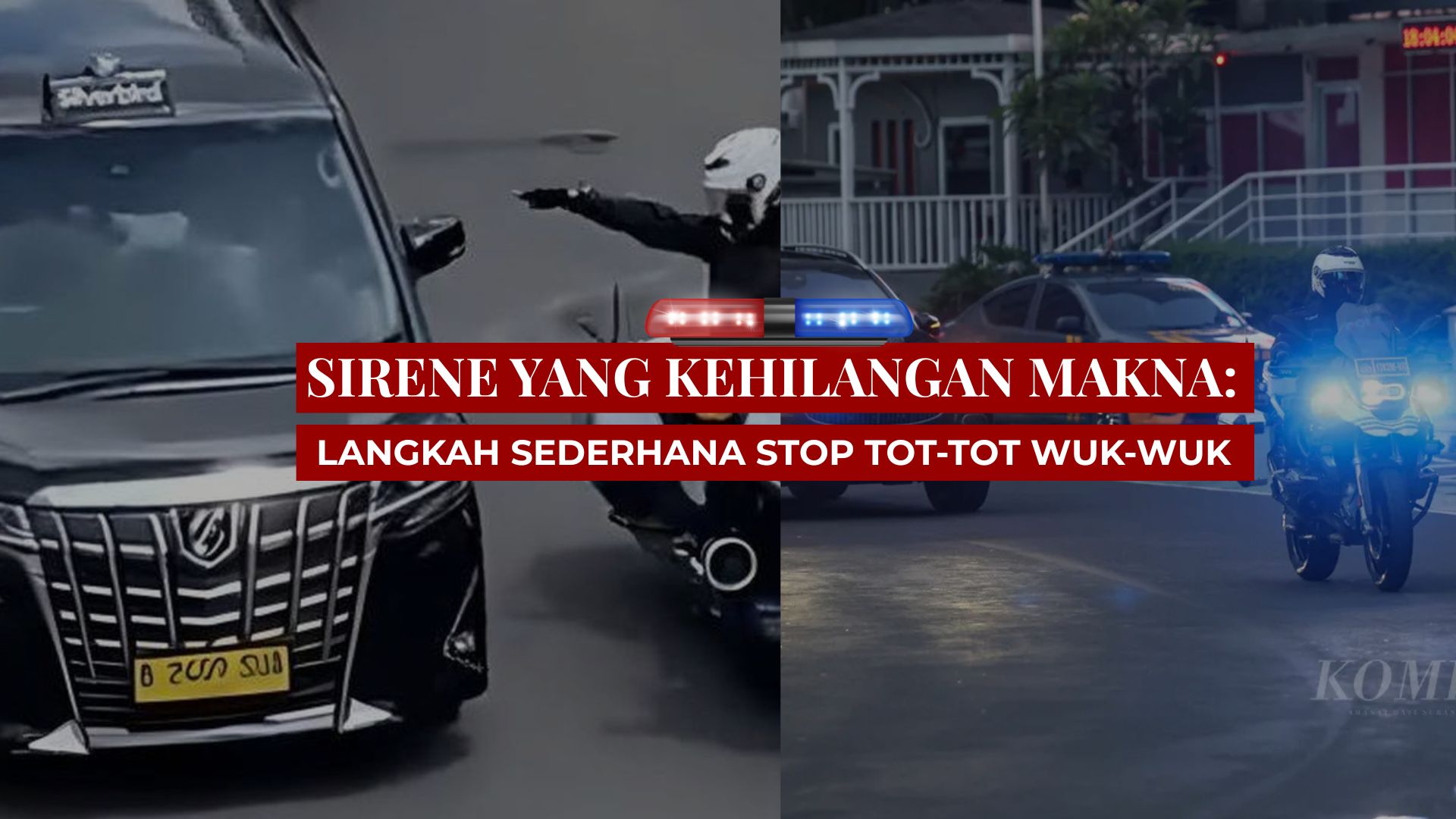 Thumbnail artikel Sirene yang Kehilangan Makna: Langkah Sederhana Stop Tot-tot Wuk-wuk